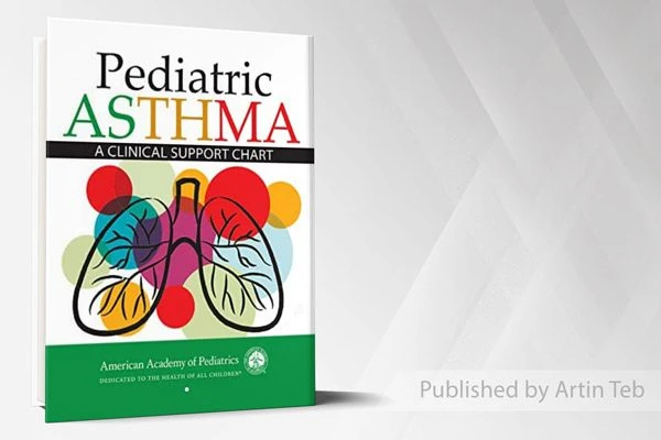 2022 Pediatric Asthma – A Clinical Support Chart