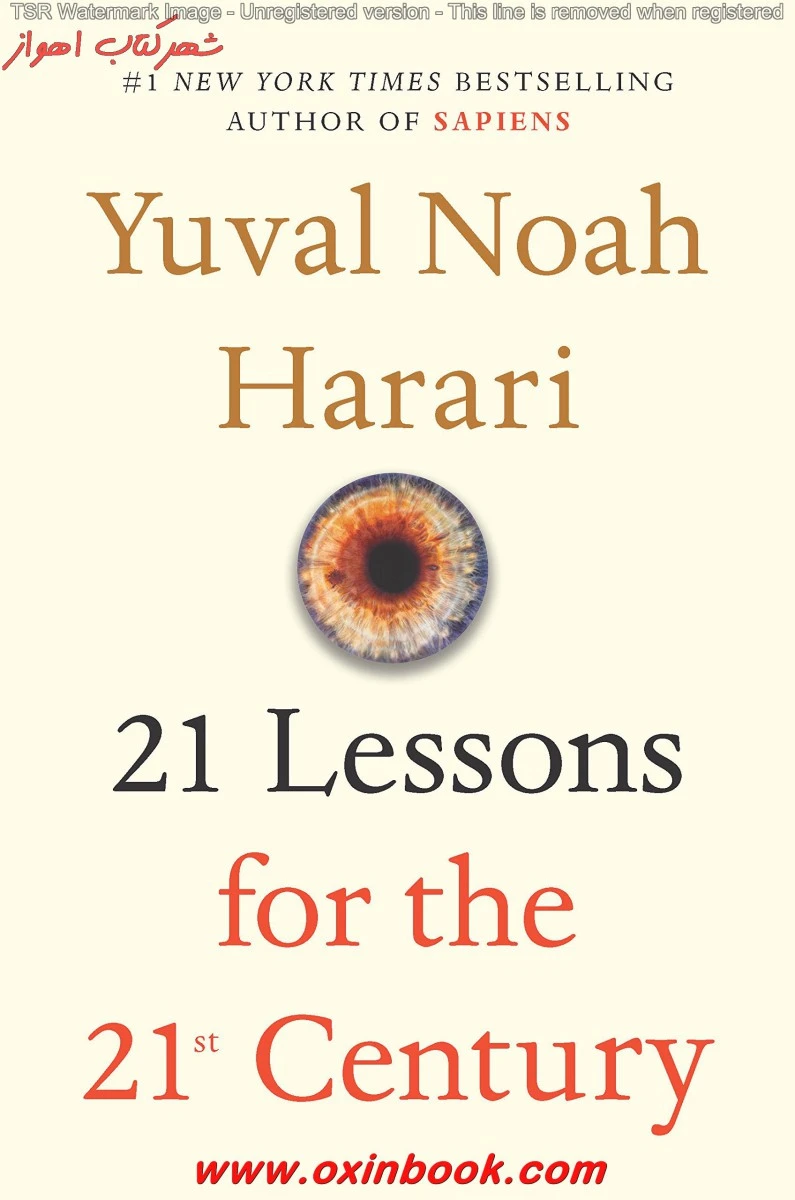 21 Lessons for The 21 Century / Yuval Noah Harari