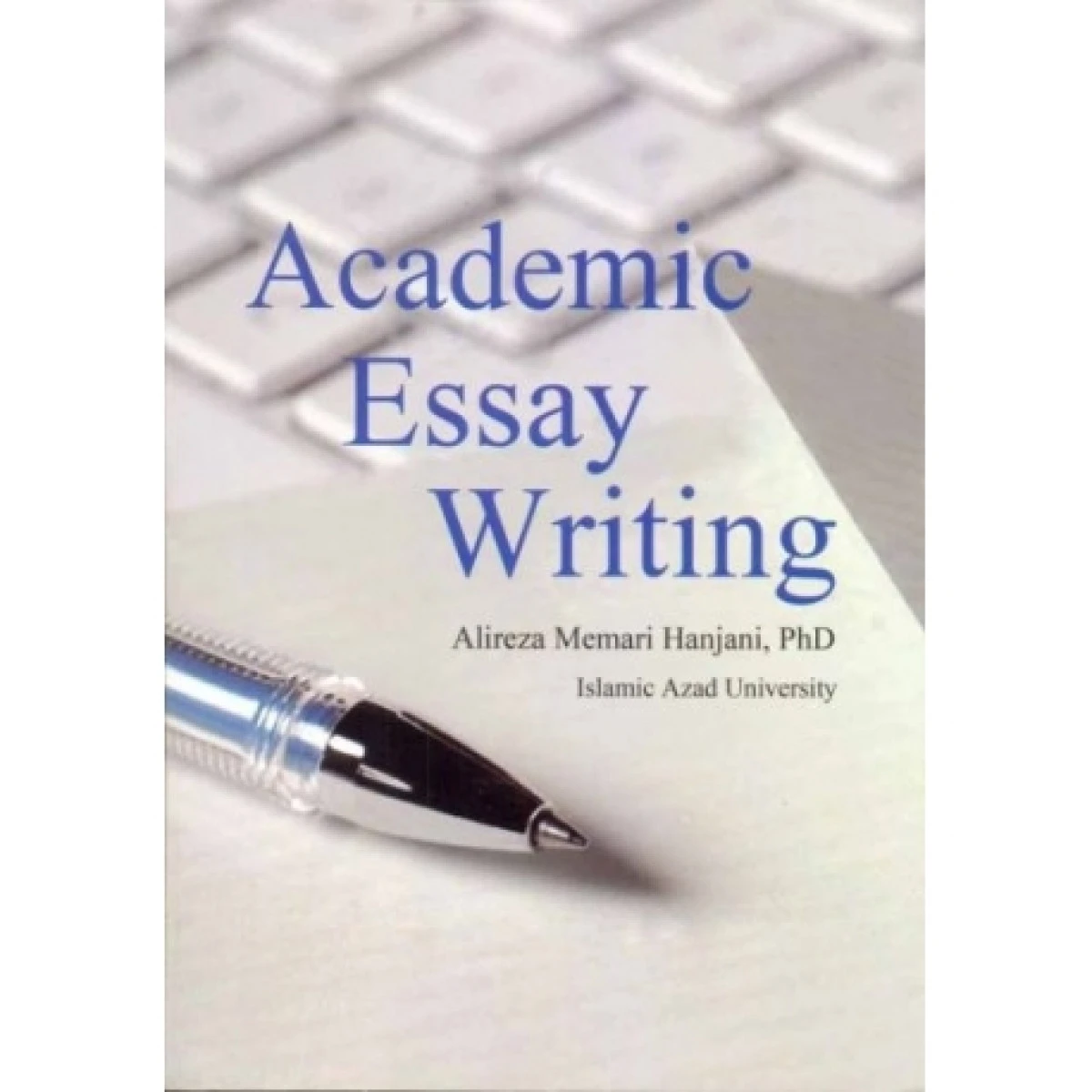 Academic Essay Writing / Alireza Memari