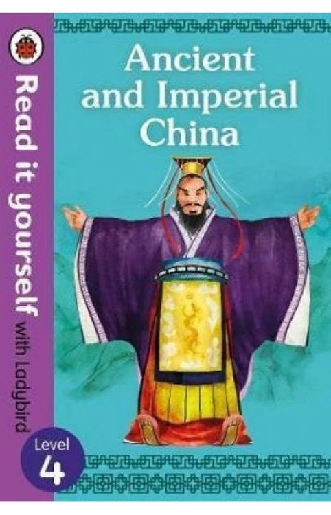 Ancient and Imperial China : Read It Yourself with Ladybird Level 4