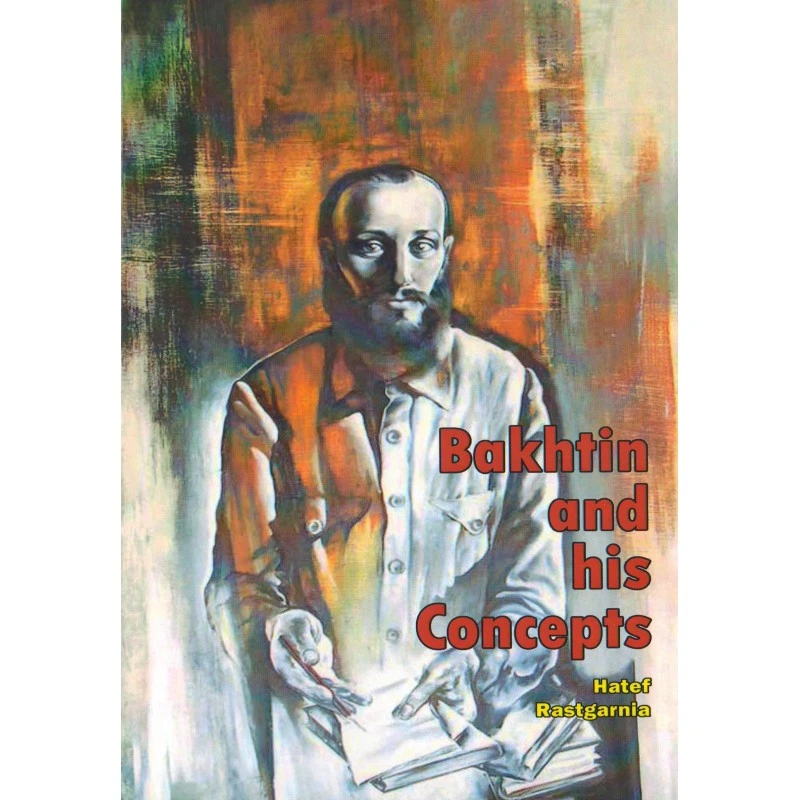 Bakhtin and his Concepts