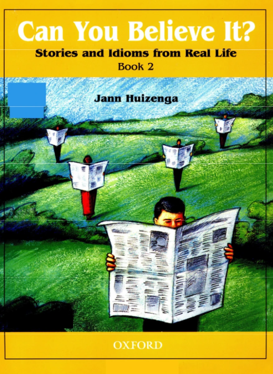 Can You Believe it Stories and idioms from Real life Book 2