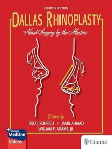 Dallas Rhinoplasty: Nasal Surgery by the Masters 4th Edition 2025