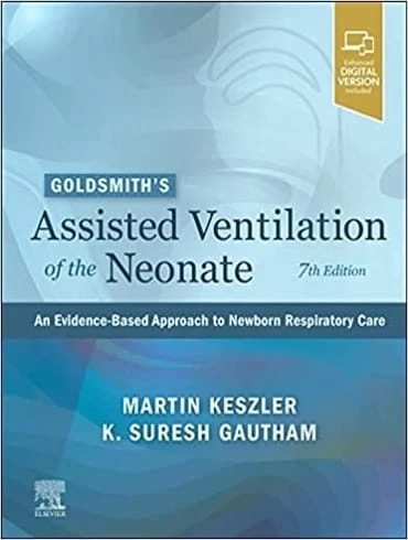 Goldsmith’s Assisted Ventilation of the Neonate 7th Edition 2022