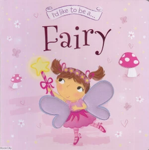 I'd like to be ... fairy