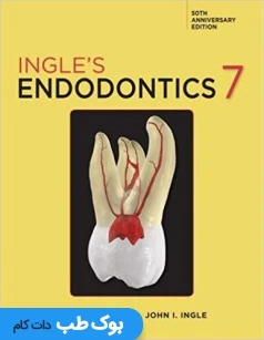 Ingle’s Endodontics 7th Edition 2019