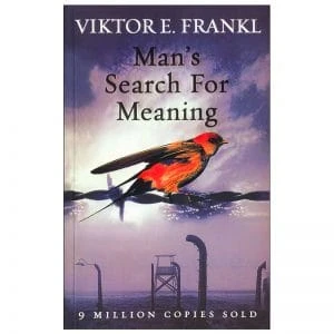 Man’s Search for Meaning