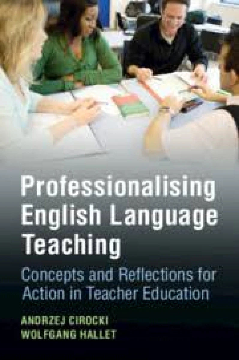 Professionalising English Language Teaching / Andrzej Cirocki / Wolfgang Hallet