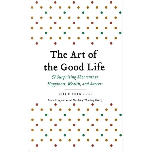 The Art of the Good Life