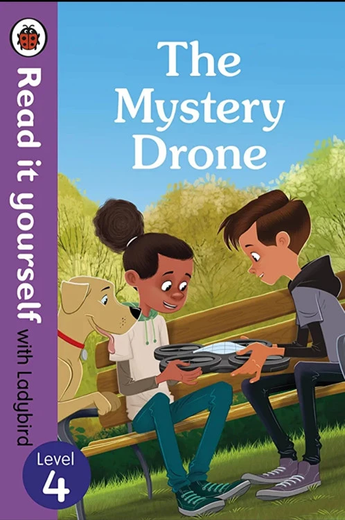 The Mystery Drone: Read It Yourself with Ladybird Level 4