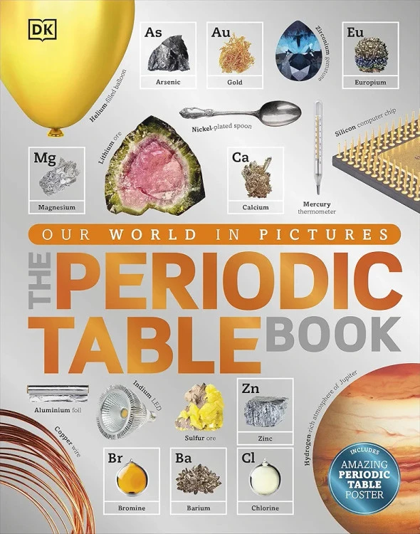 The Periodic Table Book: A Visual Encyclopedia of the Elements (Dk)