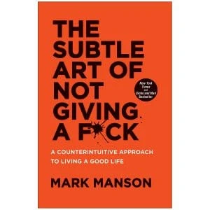 The Subtle Art of Not Giving a F*ck