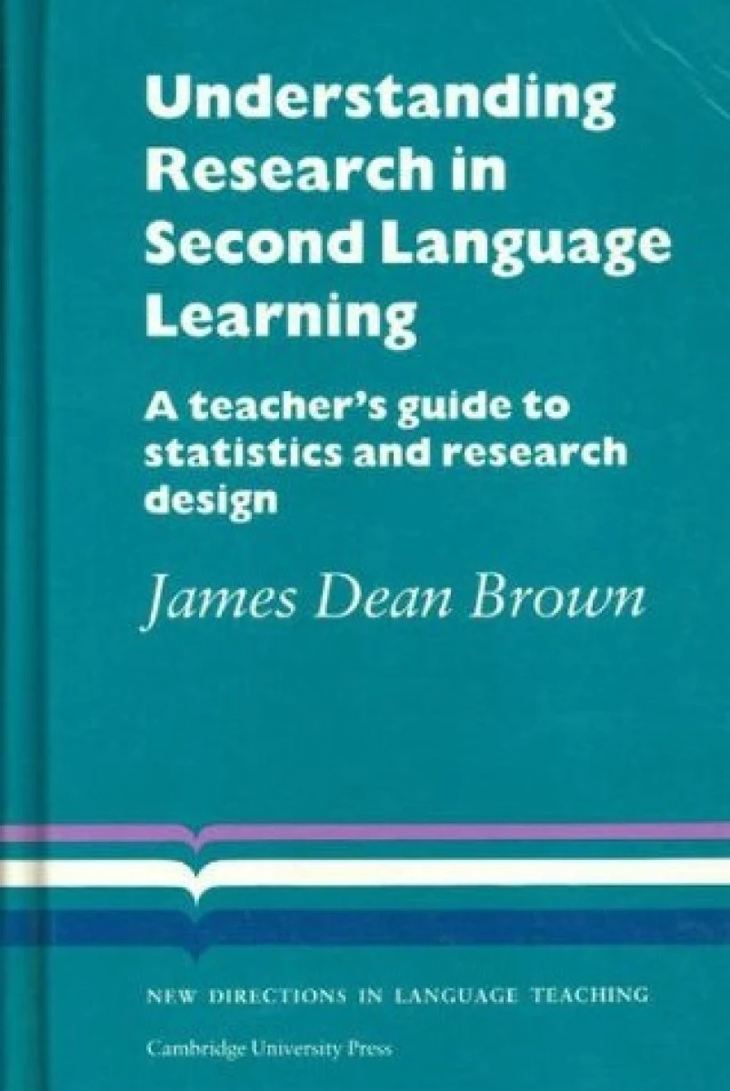 Understanding Resrarch in Second Language Learning / james Dean Brown