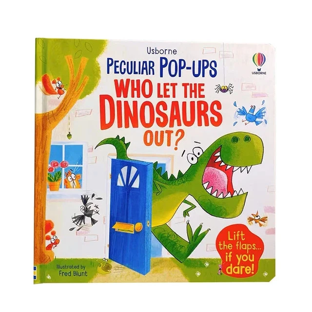 Usborne peculiar pop ups Who let the dinosaurs out?