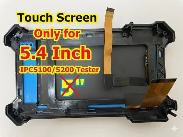 تاچ اسکرین و ال سی دی ۵.۴ اینچ اصلی تستر IPC5100 و IPC5200