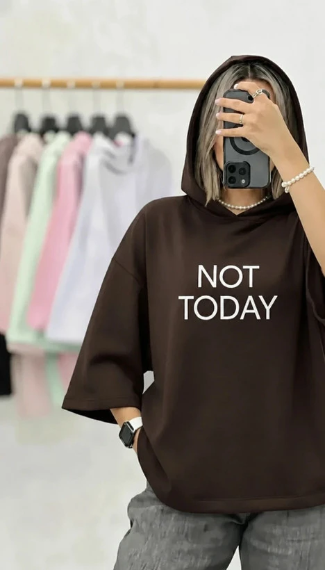 تیشرت کلاه دار زنانه باکسی طرح NOT TODAY فری سایز