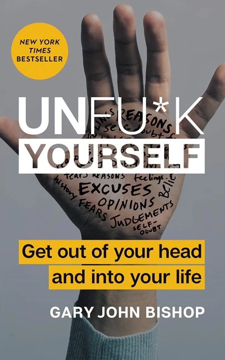 خودت را به فنا نده زبان اصلیUnfuck Yourself/گری جان بیشاپ