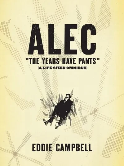 دانلود کمیک Alec – The Years Have Pants (2009) (Omnibus)