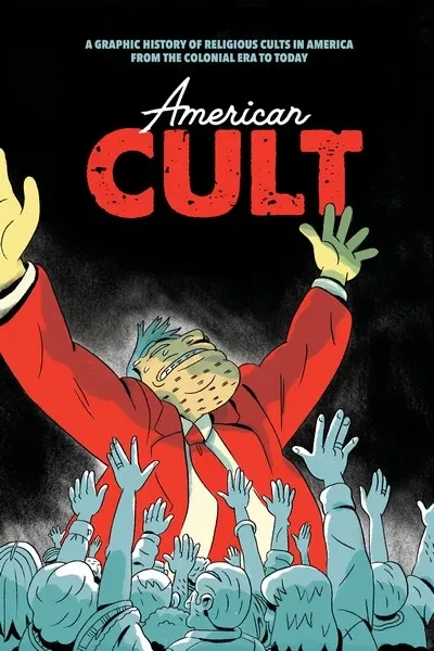 دانلود کمیک American Cult – A Graphic History of Religious Cults in America (2021)