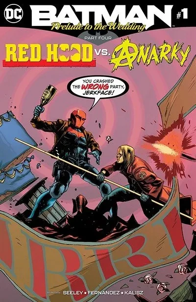 دانلود کمیک Batman – Prelude To The Wedding – Red Hood Vs Anarky #1 (2018)