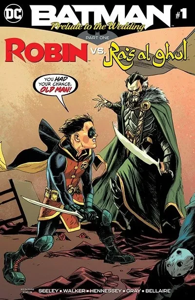 دانلود کمیک Batman – Prelude To The Wedding – Robin Vs Ra’s Al Ghul #1 (2018)