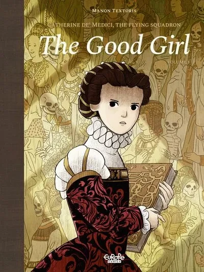 دانلود کمیک Catherine De’ Medici – The Flying Squadron #1 – The Good Girl (2023)