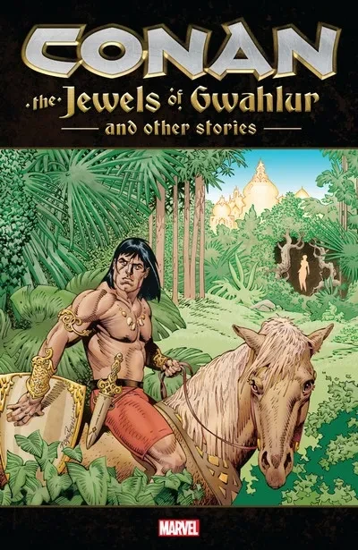 دانلود کمیک Conan – The Jewels of Gwahlur and Other Stories (2019)