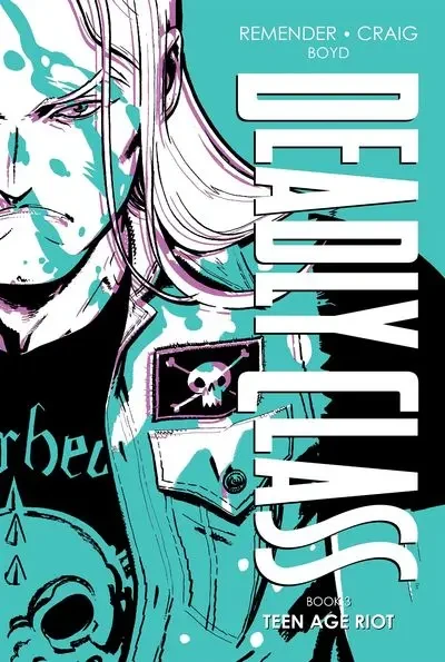 دانلود کمیک Deadly Class Deluxe Edition Book 3 – Teen Age Riot (2022)