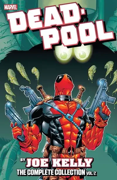دانلود کمیک Deadpool by Joe Kelly – The Complete Collection Vol. 2 (2021)