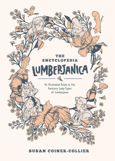 دانلود کمیک Encyclopedia Lumberjanica – An Illustrated Guide to the Hardcore Lady-Types of Lumberjanes (2020)