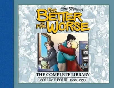 دانلود کمیک For Better or For Worse – The Complete Library Vol. 4 – 1990-1993 (2020)