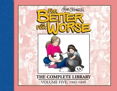دانلود کمیک For Better or For Worse – The Complete Library Vol. 5 – 1993-1996 (2020)