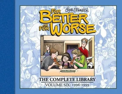 دانلود کمیک For Better or For Worse – The Complete Library Vol. 6 – 1996-1999 (2022)