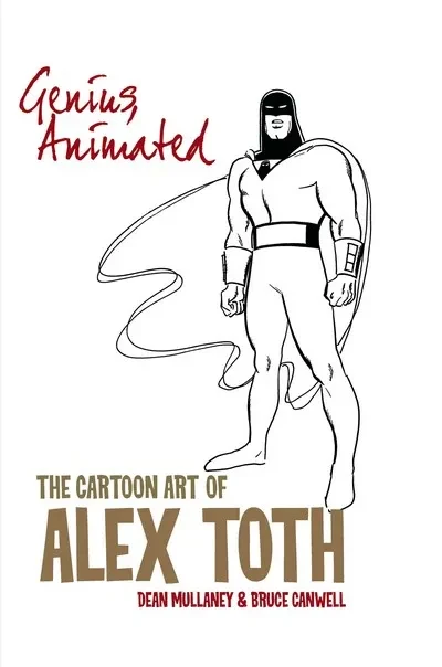 دانلود کمیک Genius, Animated – The Cartoon Art of Alex Toth (2014)