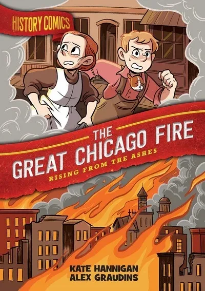 دانلود کمیک History Comics – The Great Chicago Fire – Rising From the Ashes (2020)