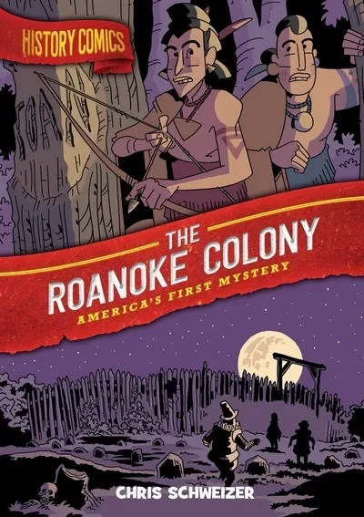 دانلود کمیک History Comics – The Roanoke Colony – America’s First Mystery (2020)