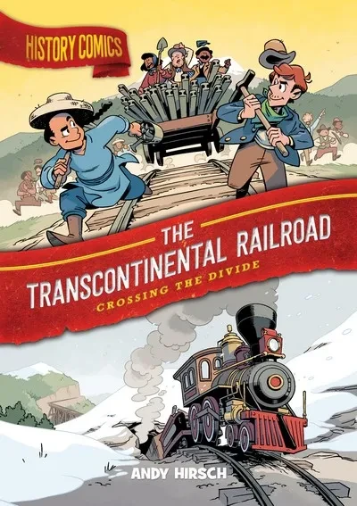 دانلود کمیک History Comics – Transcontinental Railroad (2022)