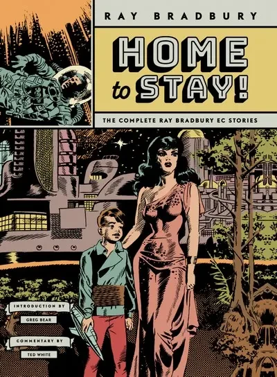 دانلود کمیک Home to Stay! – The Complete Ray Bradbury EC Stories (2023)