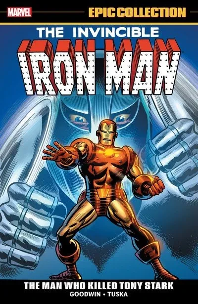 دانلود کمیک Iron Man Epic Collection Vol. 3 – The Man Who Killed Tony Stark (2019)