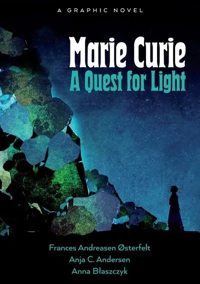 دانلود کمیک Marie Curie – A Quest For Light (2021)