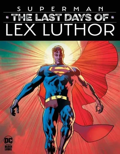 دانلود کمیک Superman – The Last Days of Lex Luthor #1 (2023)