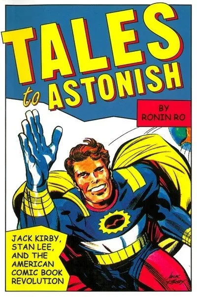 دانلود کمیک Tales to Astonish – Jack Kirby, Stan Lee and the American Comic Book Revolution (2004)
