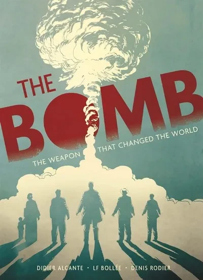 دانلود کمیک The Bomb – The Weapon That Changed The World (2023)