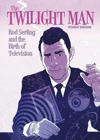 دانلود کمیک The Twilight Man – Rod Serling and the Birth of Television (2019)