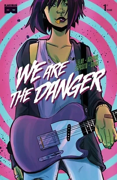 دانلود کمیک We Are The Danger #1 (2018)