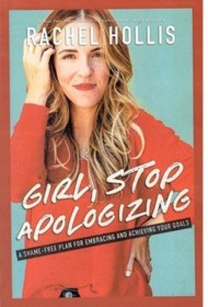 عذرخواهی بسه دختر زبان اصلی Girl Stop Apologizing / ریچل هالیس
